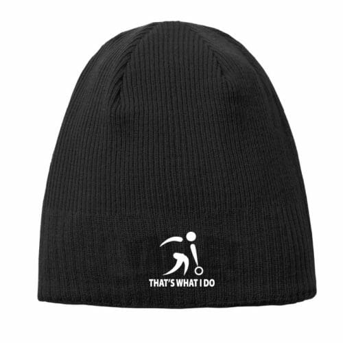 Thats What I Do - Embroidered Stocking Cap (NE900)