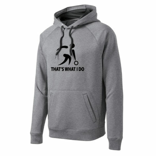 Thats What I Do - Pullover Vinyl Hoodie (ST250)